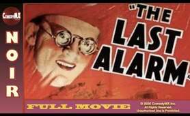 Classic Film-Noir | The Last Alarm (1940) | Full Movie | J. Farrell MacDonald | Warren Hull