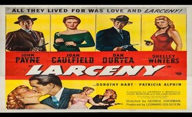 Larceny 1948 | Classic Film Noir | Full Movie HD