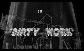 Laurel and Hardy    Dirty Work Nov 25, 1933