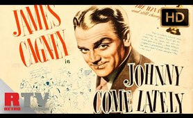 Johnny Come Lately | James Cagney | Full Restored Classic Drama Movie in HD! | Retro TV